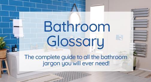 Bathroom Glossary